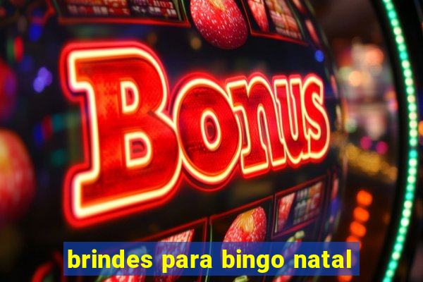 brindes para bingo natal