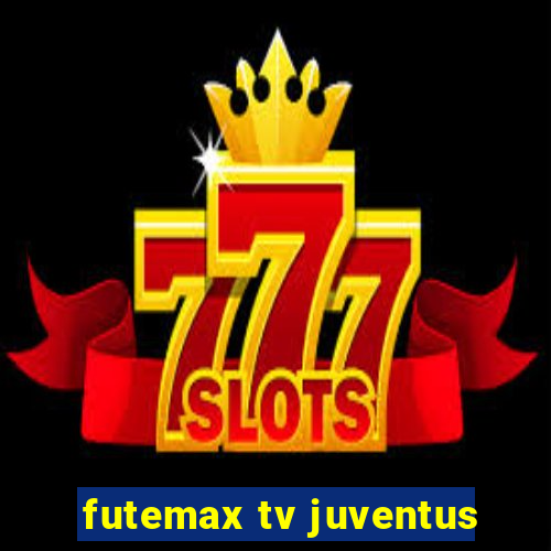 futemax tv juventus