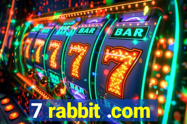 7 rabbit .com