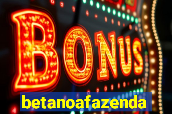 betanoafazenda