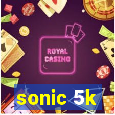 sonic 5k