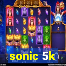 sonic 5k