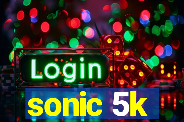 sonic 5k