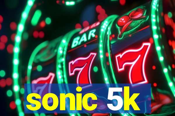 sonic 5k