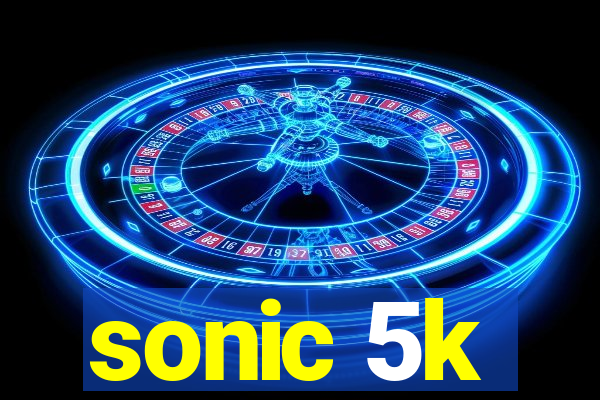 sonic 5k