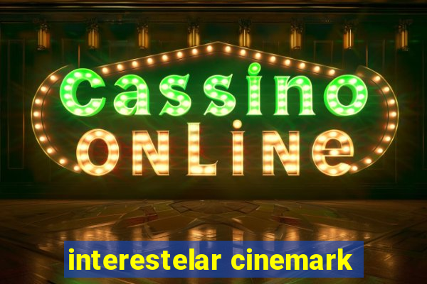 interestelar cinemark