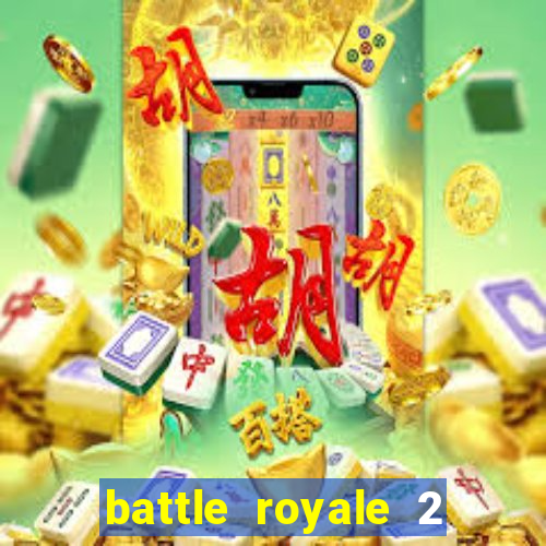 battle royale 2 filme completo dublado