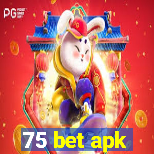 75 bet apk