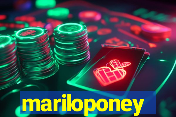 mariloponey