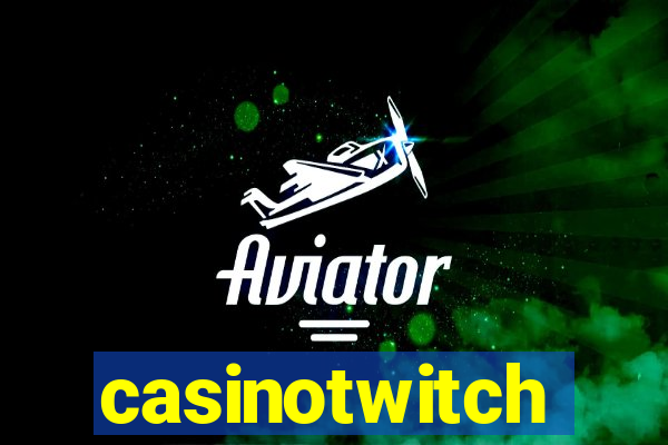 casinotwitch