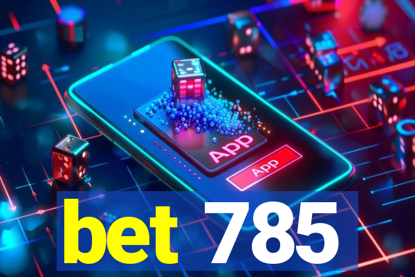 bet 785