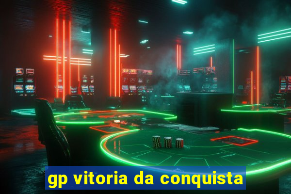 gp vitoria da conquista