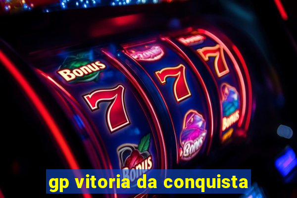 gp vitoria da conquista