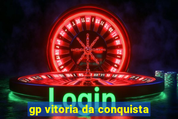 gp vitoria da conquista