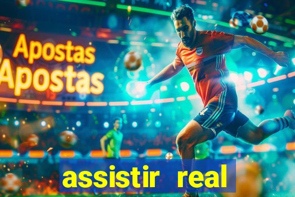 assistir real madrid ao vivo, multicanais