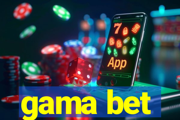 gama bet