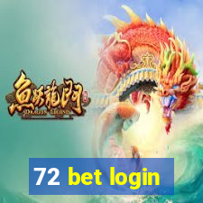 72 bet login