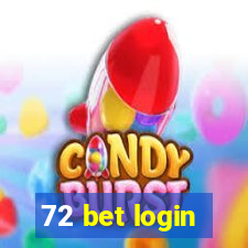 72 bet login