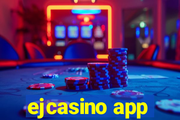 ejcasino app