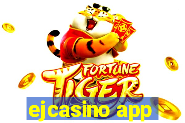 ejcasino app