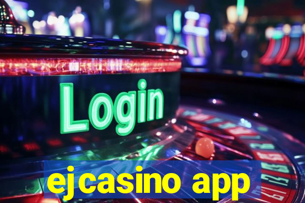 ejcasino app