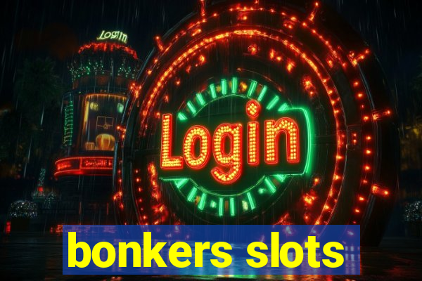 bonkers slots