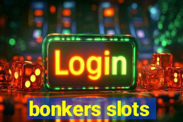 bonkers slots