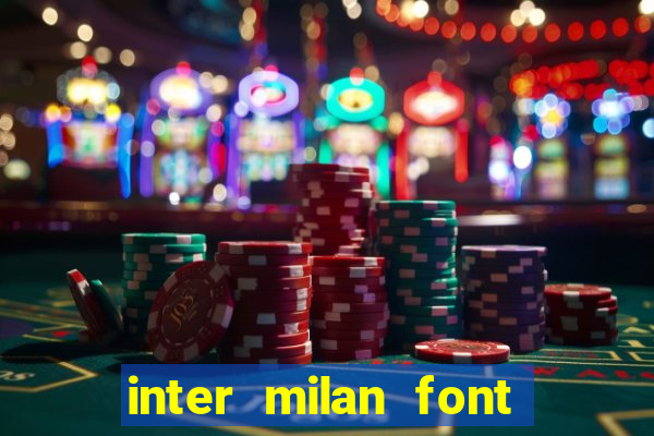 inter milan font free download