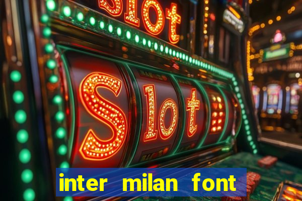 inter milan font free download