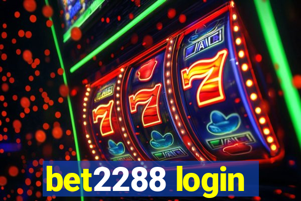 bet2288 login