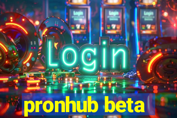 pronhub beta