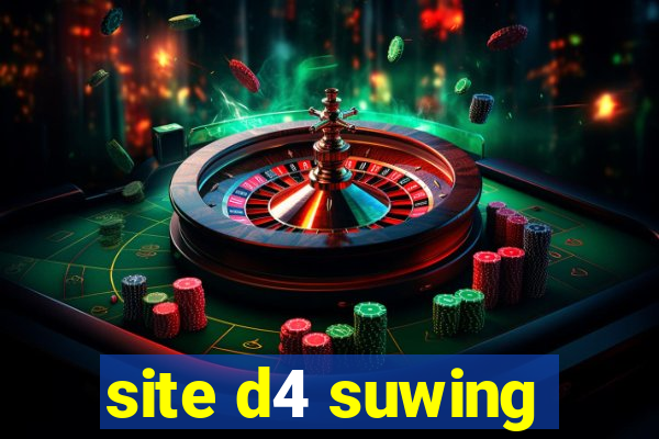 site d4 suwing