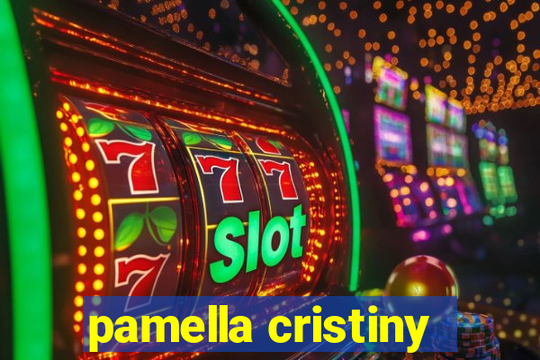 pamella cristiny