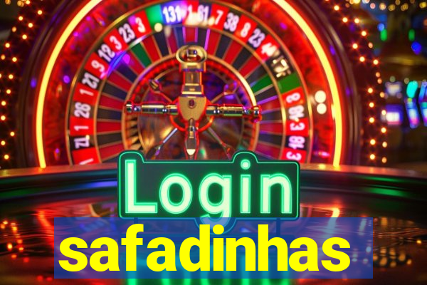 safadinhas