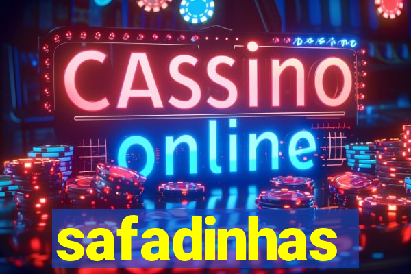 safadinhas