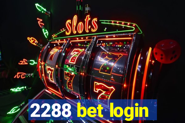 2288 bet login