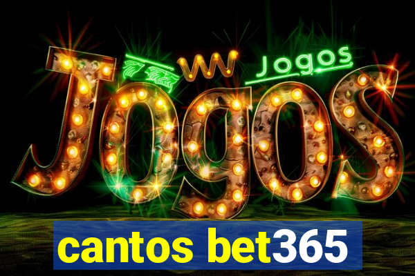 cantos bet365