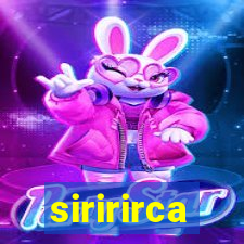 siririrca