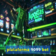 plataforma 9099 bet