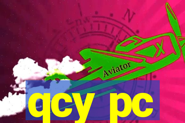 qcy pc