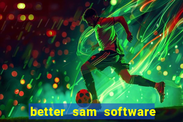 better sam software automatic mouth