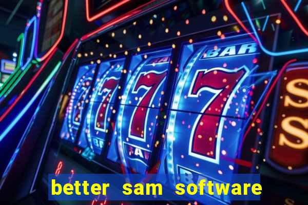 better sam software automatic mouth