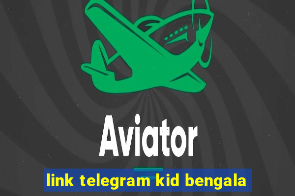 link telegram kid bengala