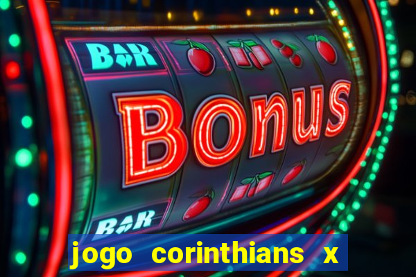 jogo corinthians x fortaleza ao vivo gratis