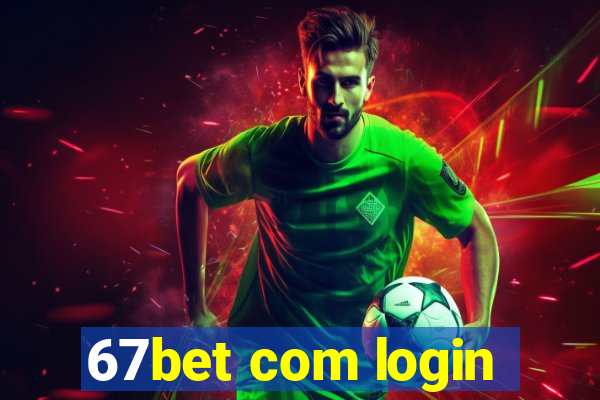 67bet com login