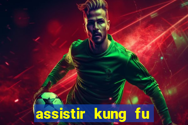 assistir kung fu futebol clube portugues dublado