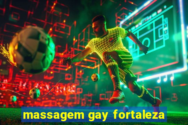 massagem gay fortaleza