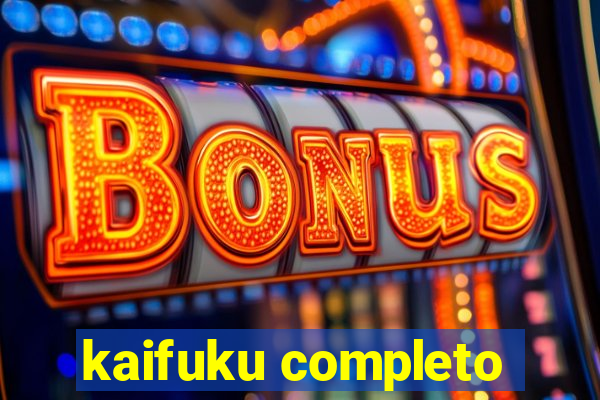 kaifuku completo