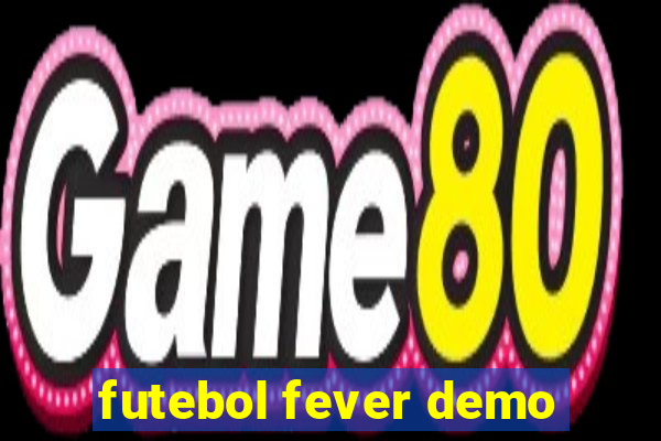 futebol fever demo