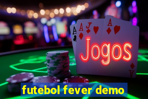 futebol fever demo